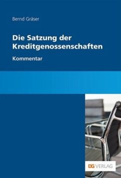 Die Satzung der Kreditgenossenschaften, Kommentar - Gräser, Bernd;Holthaus, Jan