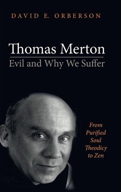 Thomas Merton-Evil and Why We Suffer - Orberson, David E.