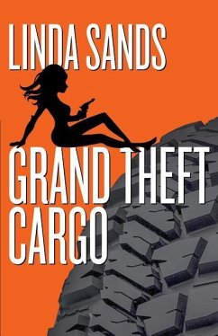 Grand Theft Cargo - Sands, Linda