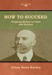 How to Succeed; Or, Stepping-Stones to... - Bild 1