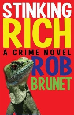 Stinking Rich - Brunet, Rob