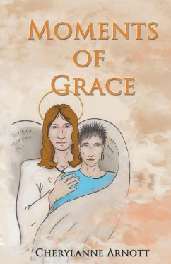Moments of Grace - Arnott, Cherylanne