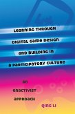 Learning through Digital Game Design and Building in a Participatory Culture (eBook, PDF)
