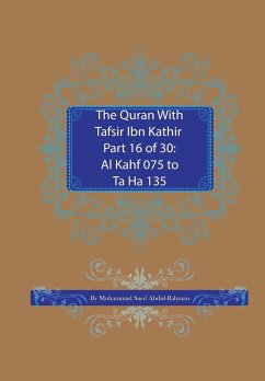 The Quran With Tafsir Ibn Kathir Part 16 of 30 - Abdul-Rahman, Muhammad Saed