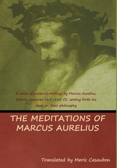 The Meditations of Marcus Aurelius - Aurelius, Marcus; Casaubon, Meric