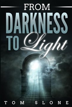 From Darkness to Light - Slone, Tom