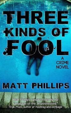 Three Kinds of Fool - Phillips, Matt