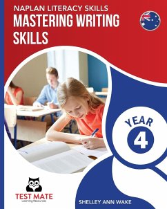 NAPLAN LITERACY SKILLS Mastering Writing Skills Year 4 - Wake, Shelley Ann