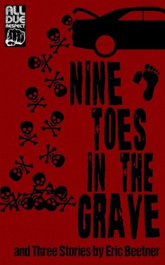 Nine Toes in the Grave - Beetner, Eric