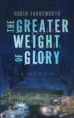 The Greater Weight of Glory - Farnsworth, Robin