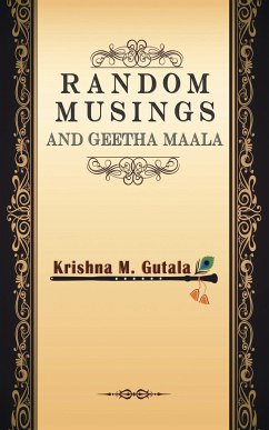 Random Musings and Geetha Maala - Gutala, Krishna M.