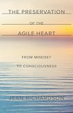 The Preservation of the Agile Heart
