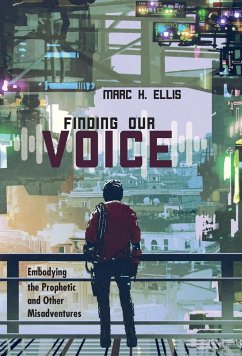 Finding Our Voice - Ellis, Marc H.