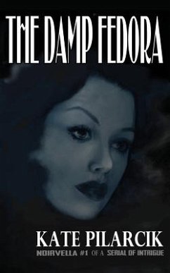 The Damp Fedora - Pilarcik, Kate