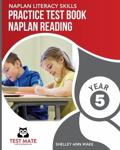 NAPLAN LITERACY SKILLS Practice Test Book NAPLAN Reading Year 5 - Wake, Shelley Ann