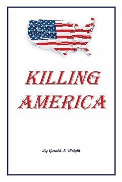 KILLING AMERICA - Wright, Gerald N