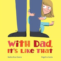 With Dad, It's Like That (eBook, PDF) - Brun-Cosme, Nadine