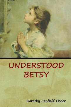 Understood Betsy - Fisher, Dorothy Canfield