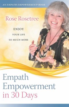 Empath Empowerment in 30 Days - Rosetree, Rose