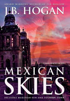 Mexican Skies - Hogan, J. B.