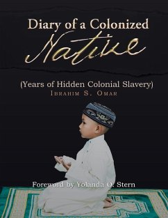 Diary of a Colonized Native - Omar, Ibrahim S.