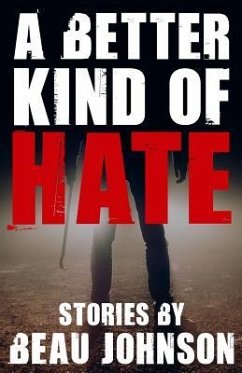 A Better Kind of Hate - Johnson, Beau