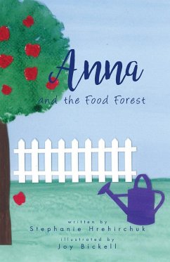 Anna and the Food Forest - Hrehirchuk, Stephanie