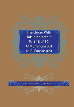 The Quran With Tafsir Ibn Kathir Part 18 of 30 - Abdul-Rahman, Muhammad Saed