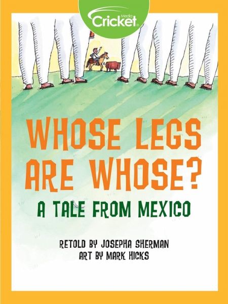 Whose Legs Are Whose? A Tale from Mexico (eBook, PDF) Whose Legs Are Whose? A Tale from Mexico (eBook, PDF)