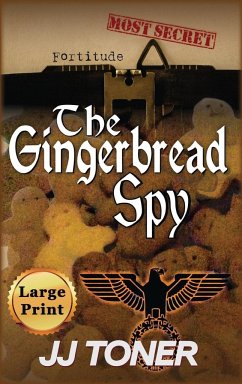 The Gingerbread Spy - Toner, Jj