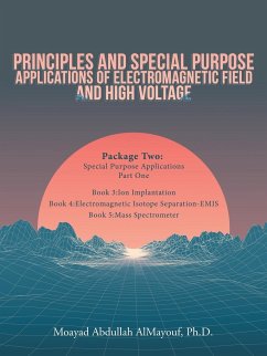 Principles and Special-Purpose Applications of Electromagnetic Field and High Voltage - Almayouf, Ph. D. Moayad Abdullah