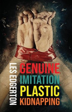 The Genuine, Imitation, Plastic Kidnapping - Edgerton, Les