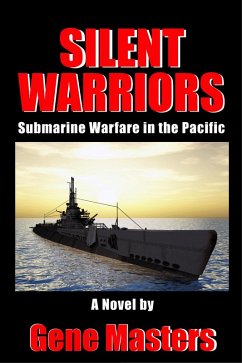 Silent Warriors: Submarine Warfare in the Pacific (eBook, ePUB) - Masters, Gene