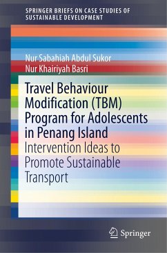 Travel Behaviour Modification (TBM) Program for Adolescents in Penang Island - Sukor, Nur Sabahiah Abdul;Basri, Nur Khairiyah