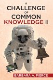 A Challenge of Common Knowledge II