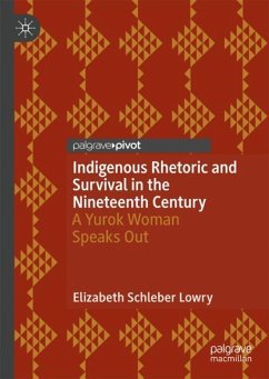 Indigenous Rhetoric and Survival in the Nineteenth Century - Lowry, Elizabeth Schleber