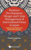 BUSINESS DEVELOP, MERGER & CRISIS MGMT OF INTL FIRMS IN JPN