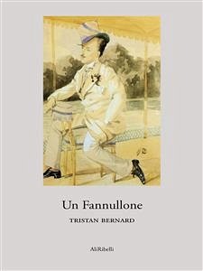 Un Fannullone (eBook, ePUB) - Bernard, Tristan