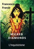 Wicked Diamonds - L'Inquisizione (eBook, PDF)