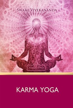 Karma Yoga (eBook, ePUB) - Vivekananda, Swami