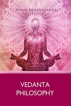 Vedanta Philosophy (eBook, ePUB) - Abhedananda, Swami