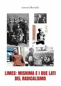Limes: Mishima e i due lati del radicalismo (eBook, PDF) - Rossiello, Antonio