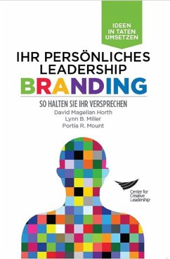 Leadership Brand: Deliver on Your Promise (German) (eBook, PDF) - Horth, David Magellan; Miller, Lynn B.; Mount, Portia R.