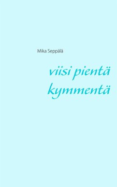 Viisi pientä kymmentä (eBook, ePUB) - Seppälä, Mika