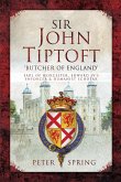 Sir John Tiptoft: 'Butcher of England' (eBook, ePUB) Sir John Tiptoft: 'Butcher of England' (eBook, ePUB)