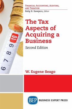 The Tax Aspects of Acquiring a Business, Second Edition (eBook, ePUB) - Seago, W. Eugene