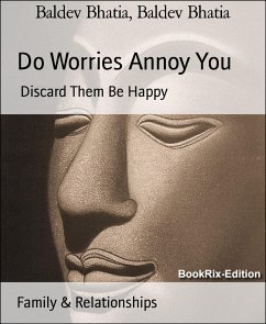 Do Worries Annoy You (eBook, ePUB) - Bhatia, Baldev