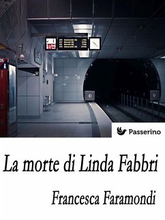 La morte di Linda Fabbri (eBook, ePUB) - Faramondi, Francesca