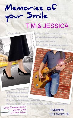 Memories of your Smile: Tim & Jessica (eBook, ePUB) - Leonhard, Tamara