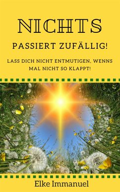 Nichts passiert zufällig! (eBook, ePUB) - Immanuel, Elke